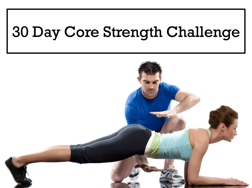core strength, core exercises, 30 day core challenge, proper plank technique, best core exercises